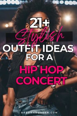 What to Wear to a Hip Hop Concert: A Stylistic Journey into Urban Fashion